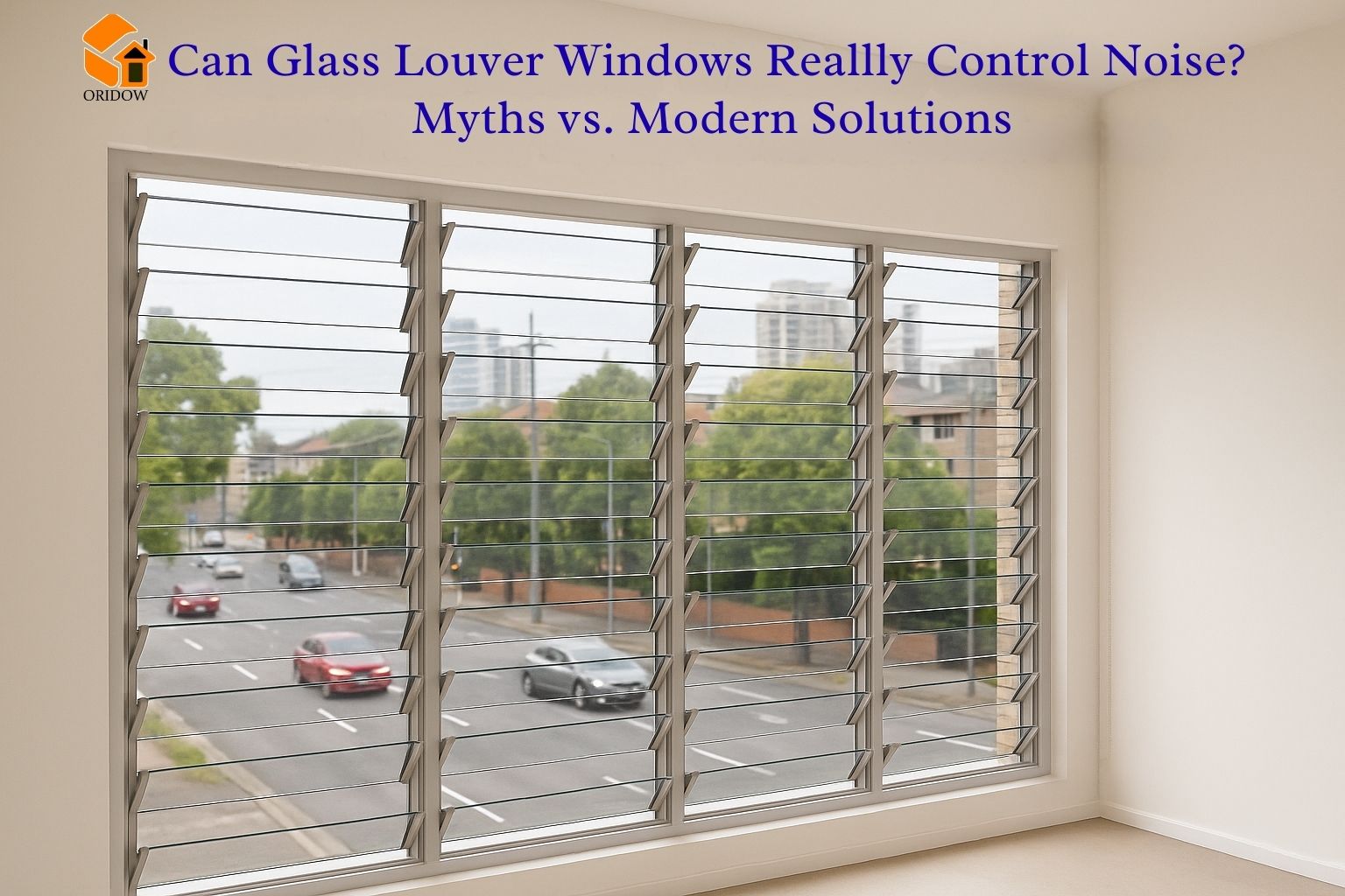 Glass Louver Windows Noise Control: Myths vs. Modern Fixes