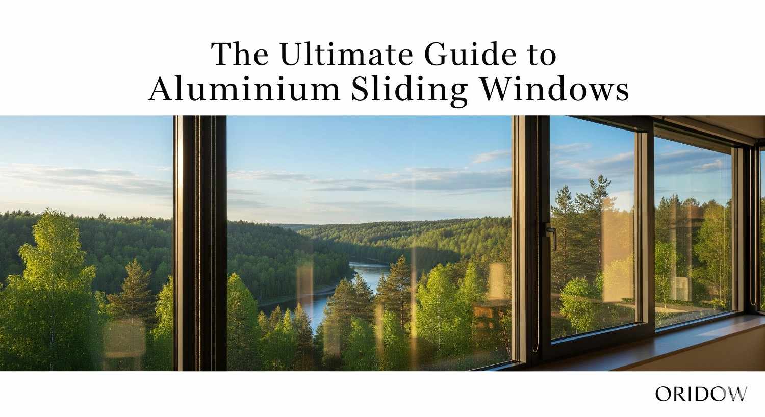 The Ultimate Guide to Aluminium Sliding Windows